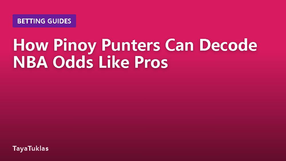 How Pinoy Punters Can Decode NBA Odds Like Pros